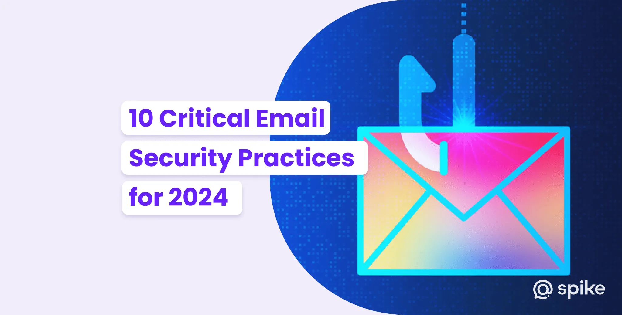 10 Critical Email Security Best Practices for 2024