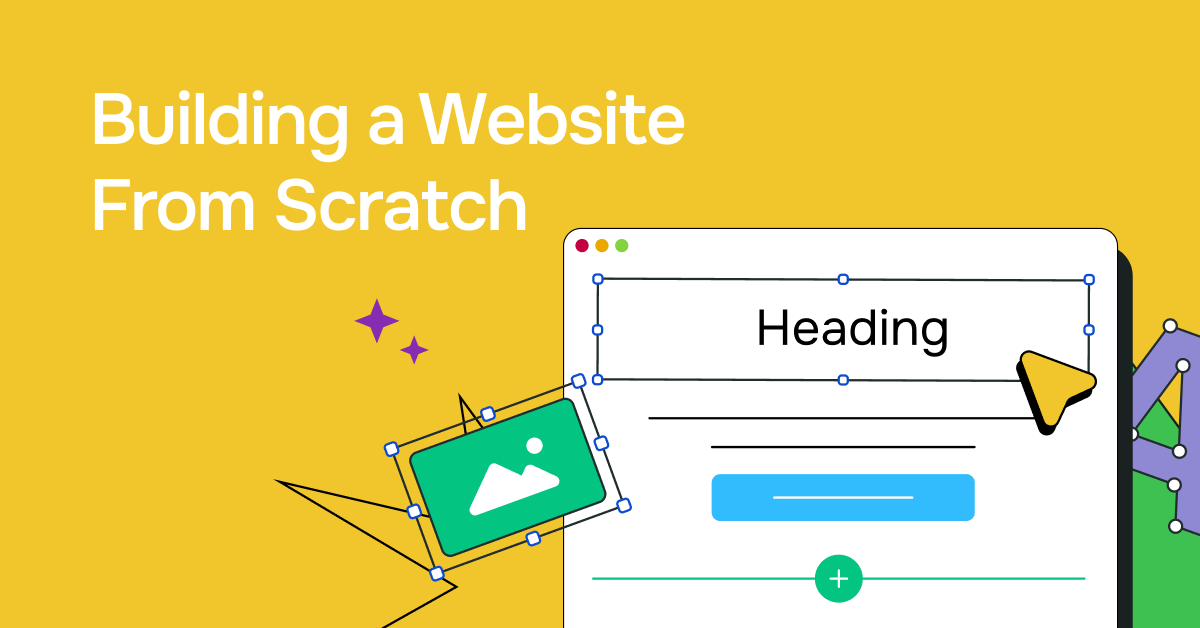 How to Build a Website From Scratch: A Step-by-Step Guide