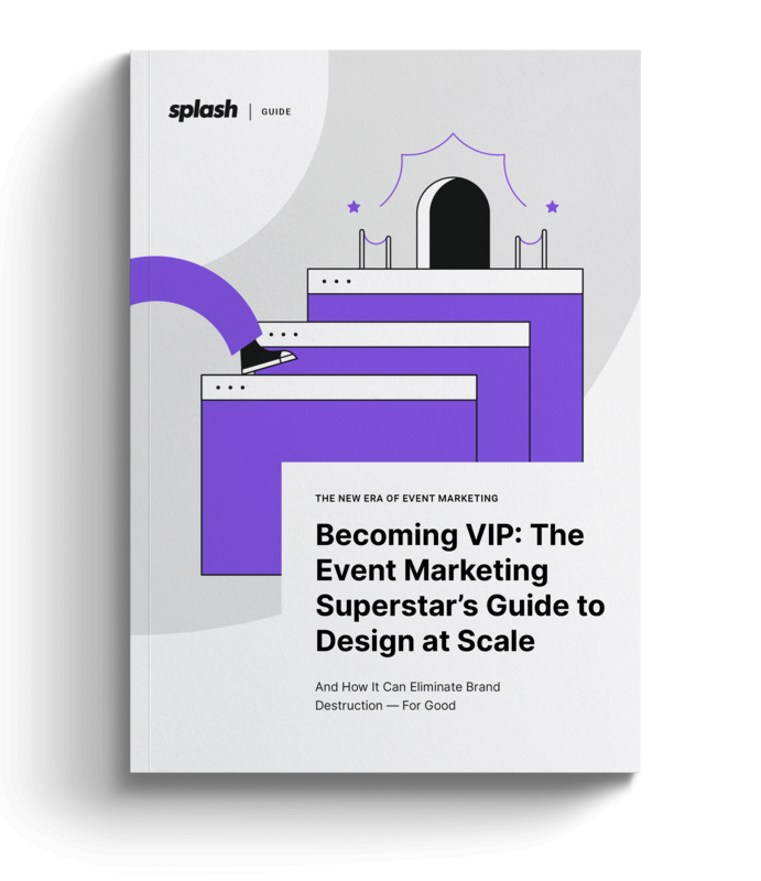 Becoming VIP: The Event Marketing Superstar's Guide to Design at Scale