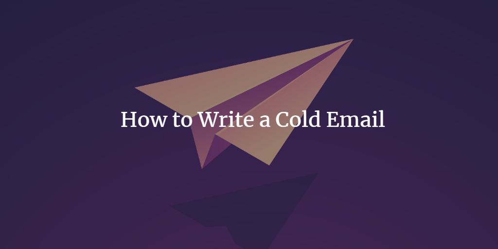 Cold Email 101: The What, The Why & The How - Klenty Blog