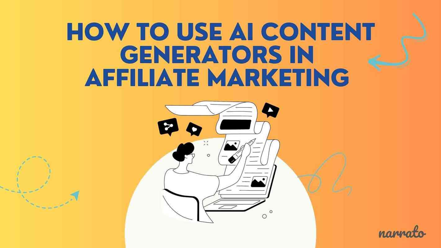 Using AI Content Generators for Affiliate Marketing Success