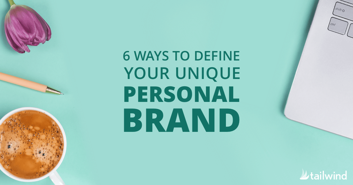 6 Ways to Define Your Unique Personal Brand on Instagram
