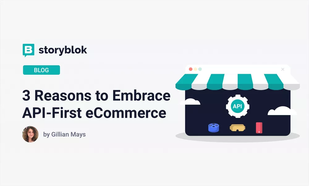 3 Reasons to Embrace API-First eCommerce