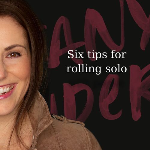 Six tips for rolling solo
