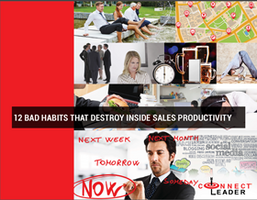 12 Bad Habits that Destroy Inside Sales Productivity