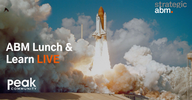 (Slides) ABM Lunch & Learn LIVE-Answering your ABM Questions with Real Answers