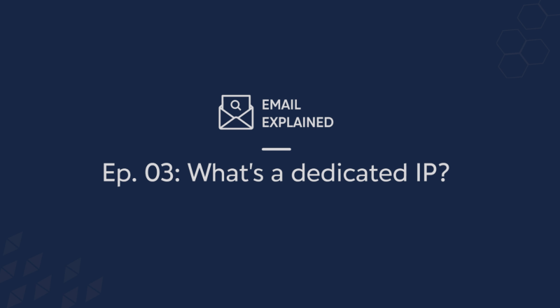 Email Explained: What's a dedicated IP?