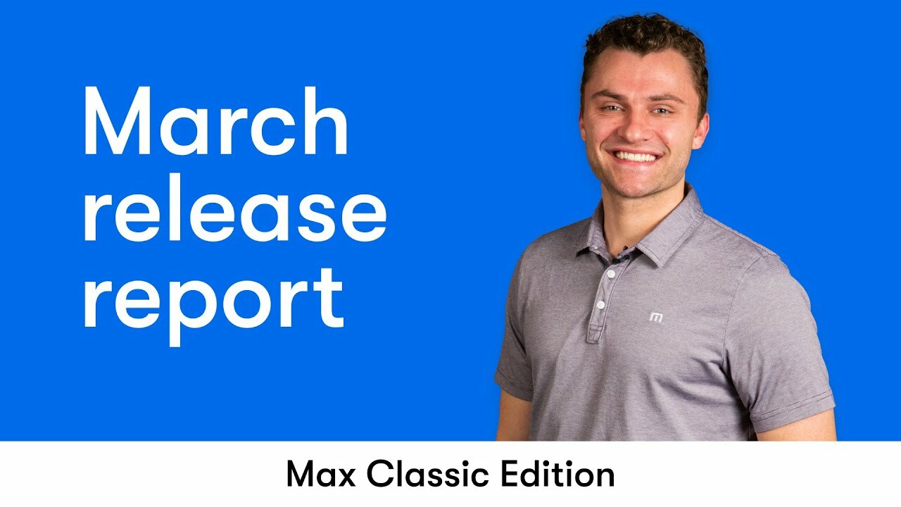 Keap Max Classic Release Report - March 2022
