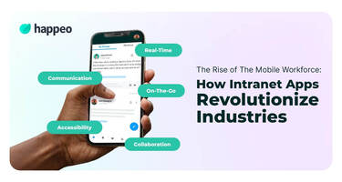 The Rise of the Mobile Workforce: How Intranet Apps Revolutionize Industries