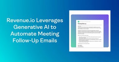 Revenue.io Leverages Generative AI to Automate Meeting Follow-Up Emails