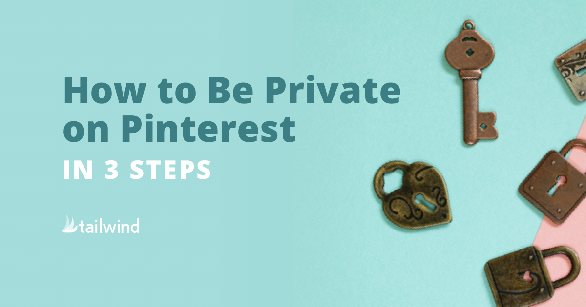 How to be Private on Pinterest in 3 Steps