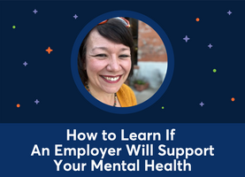 How to Learn if an Employer Will Support Your Mental Health (Corrie Oberdin)