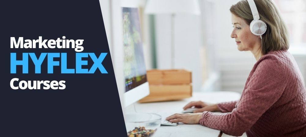 Marketing HyFlex Courses: 7 Strategies to Engage Non-Traditional Students