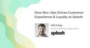 How Rev Ops Drives Customer Experience and Loyalty at Splash