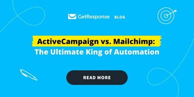 ActiveCampaign vs. Mailchimp: The Ultimate King of Automation