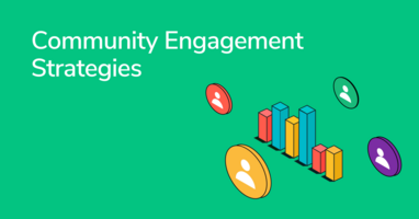 How to Build a Sound Community Engagement Strategy: 15+ Ideas and Examples