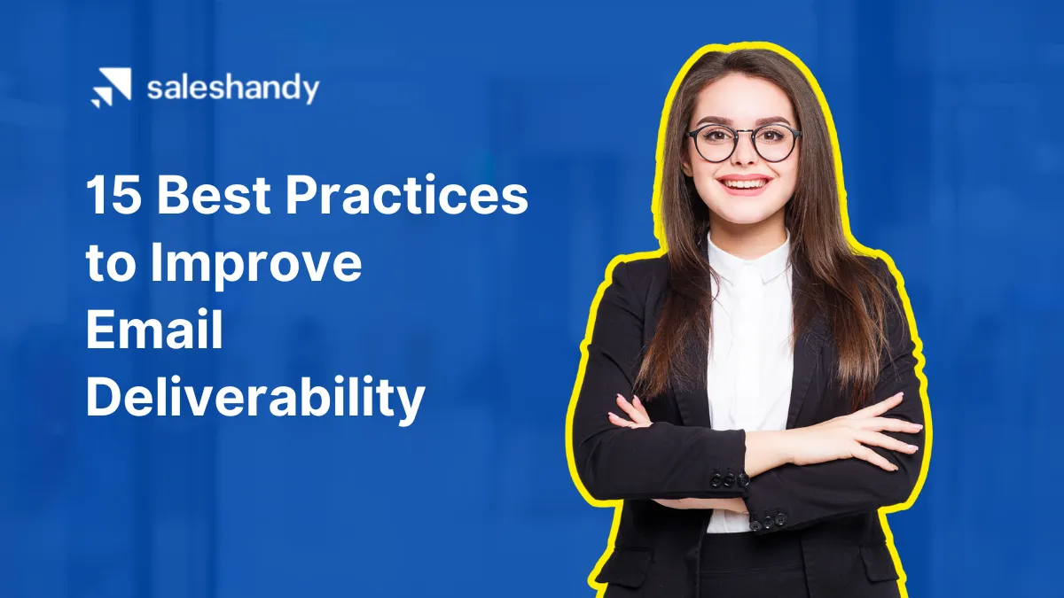 15 Best Practices to Improve Email Deliverability in 2023