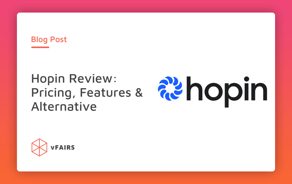 Hopin Review: Pricing, Features & Alternative