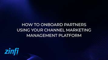 How to Onboard Partners Using Channel Marketing Platform
