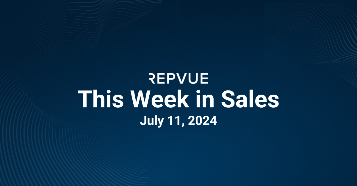 This Week in Sales: July 11, 2024