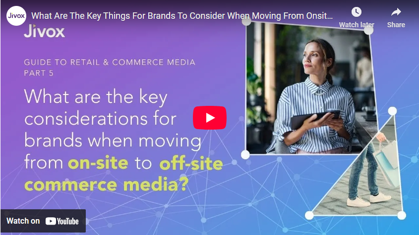 What Are The Key Considerations For Brands When Moving From Onsite To Offsite Commerce Media?