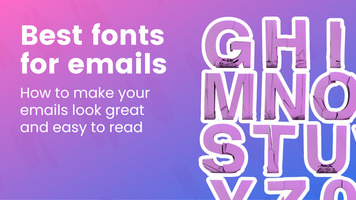 Best fonts for emails: How to make your emails look great and easy to read