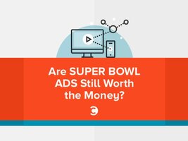 Are Super Bowl Ads Still Worth the Money?