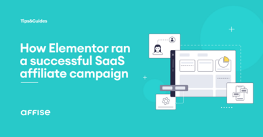 How Elementor ran a successful SaaS affiliate campaign