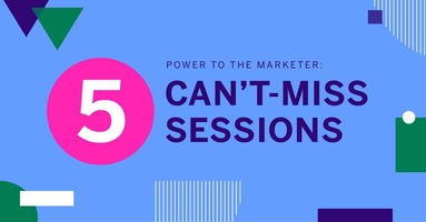Power to the Marketer: 5 Can't Miss Sessions