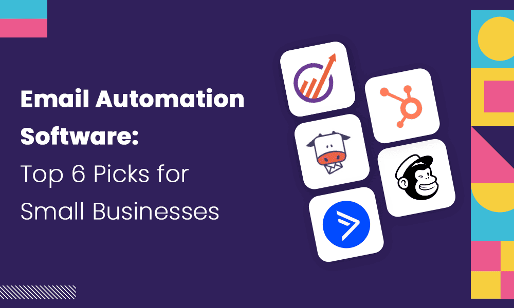 EMAIL AUTOMATION SOFTWARE: TOP 6 PICKS FOR SMALL BUSINESSES