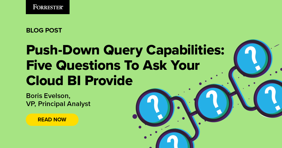 Push-Down Query Capabilities: Five Questions To Ask Your Cloud BI Provider