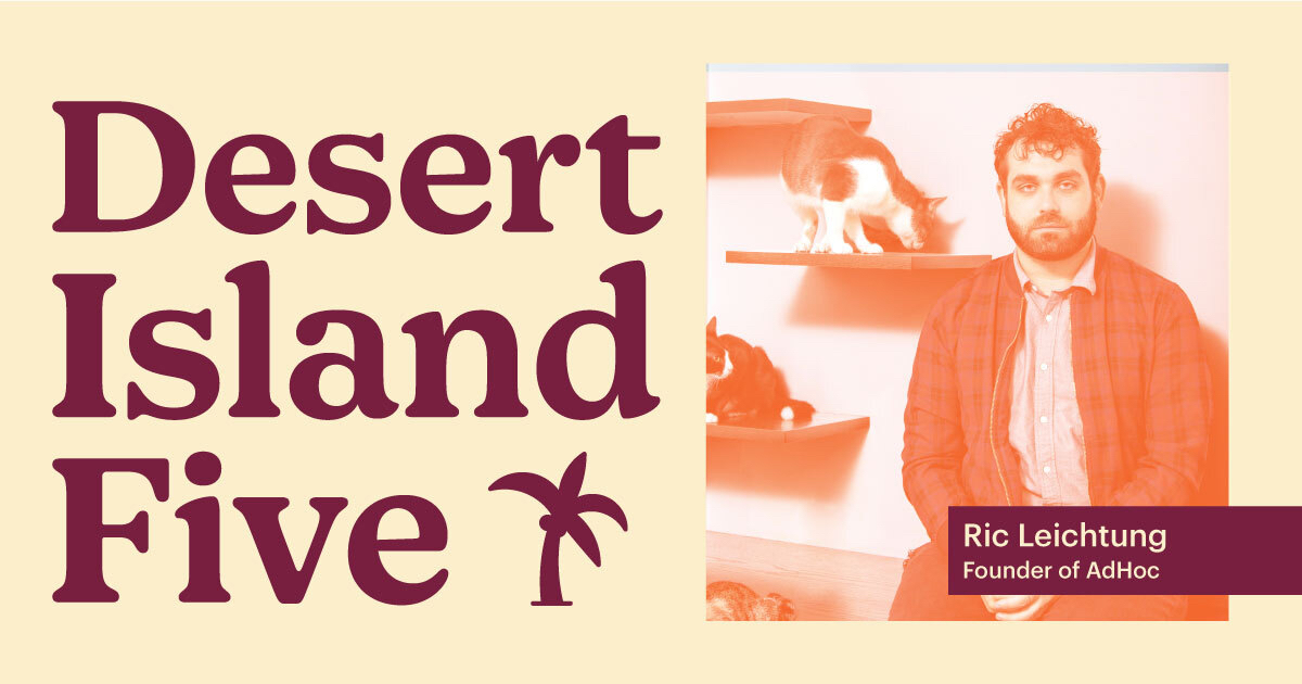 Ric Leichtung's Desert Island 5