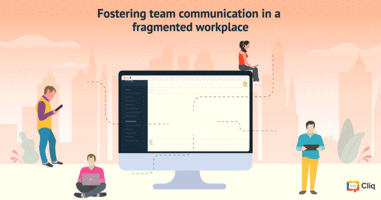 Fostering team communication in a fragmented workplace