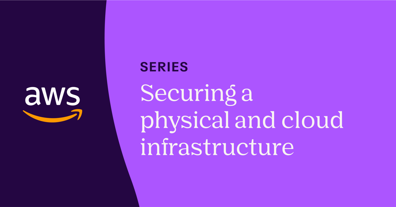 How to protect your physical infrastructure with AWS and Vanta