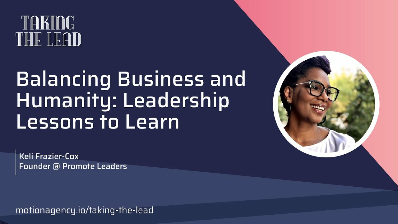 Balancing Business and Humanity: Leadership Lessons to Learn with Keli Frazier-Cox