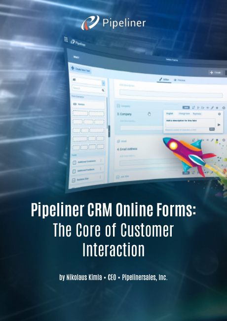 Pipeliner CRM Online Forms - The Core of Customer Interaction