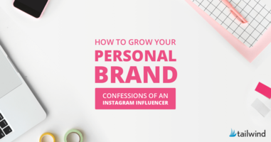 Confessions of an Instagram Influencer: Growing Your Personal Brand