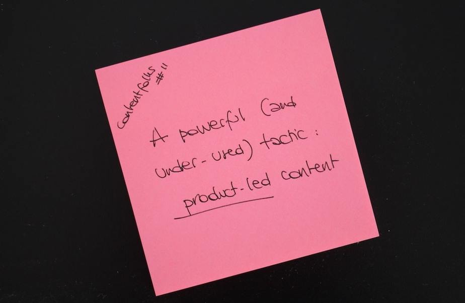 Product-led content marketing: a powerful (and under-used) tactic 