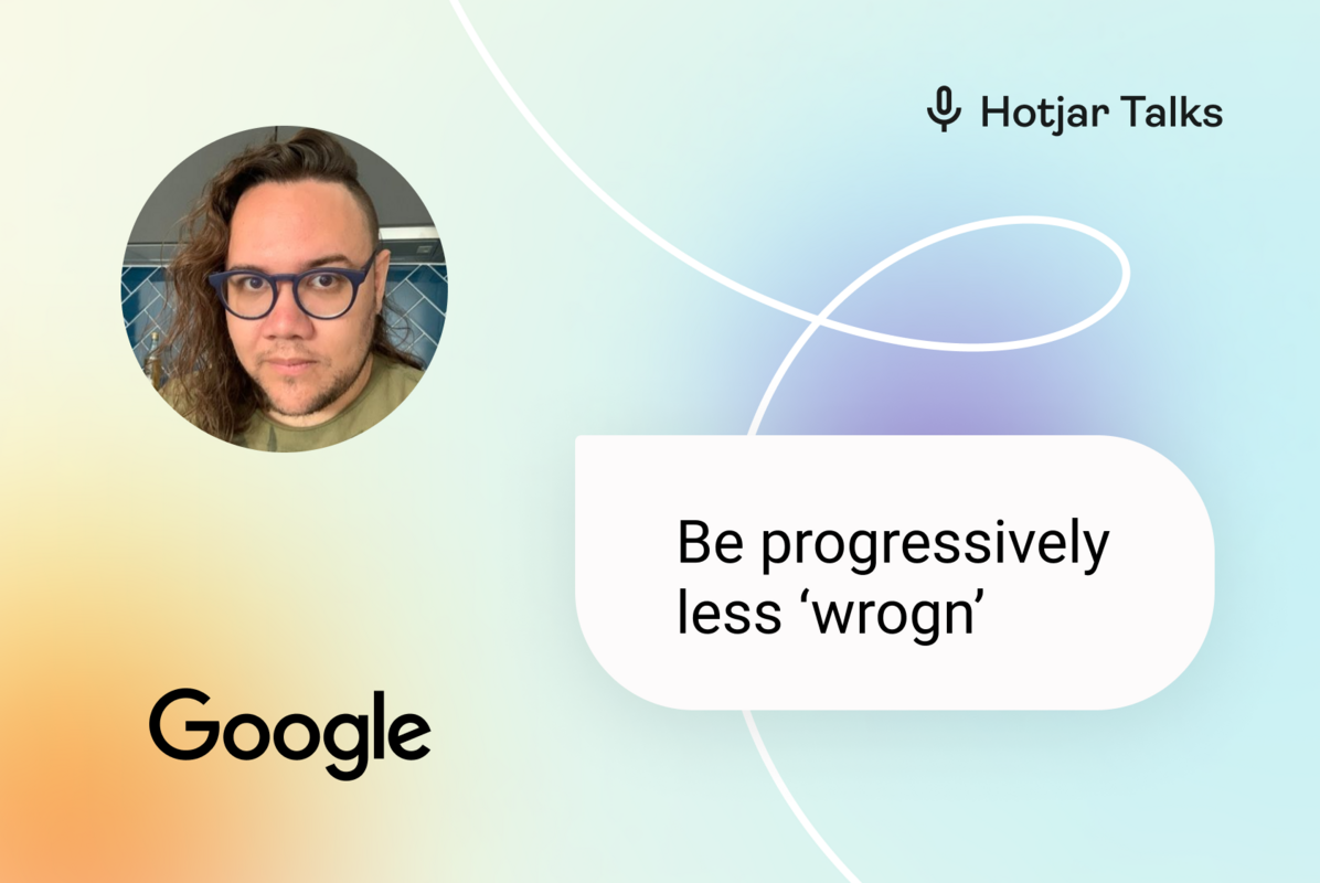 4 steps to being less wrong in UX Design, from Leandro Lima at Google