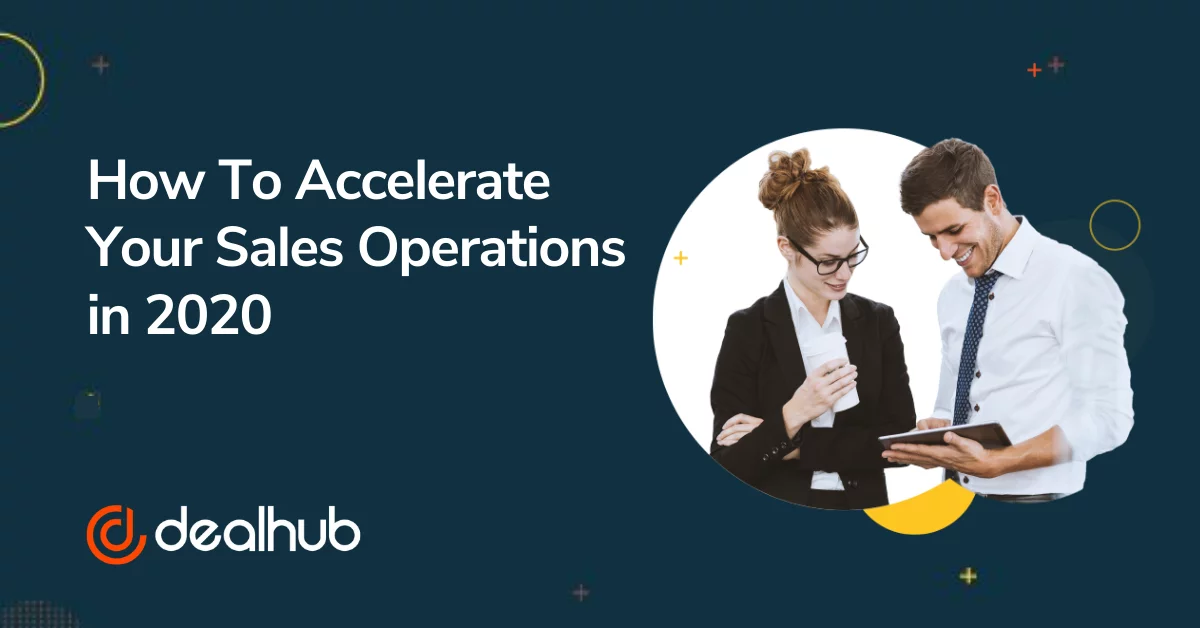 How To Accelerate Your Sales Operations in 2020