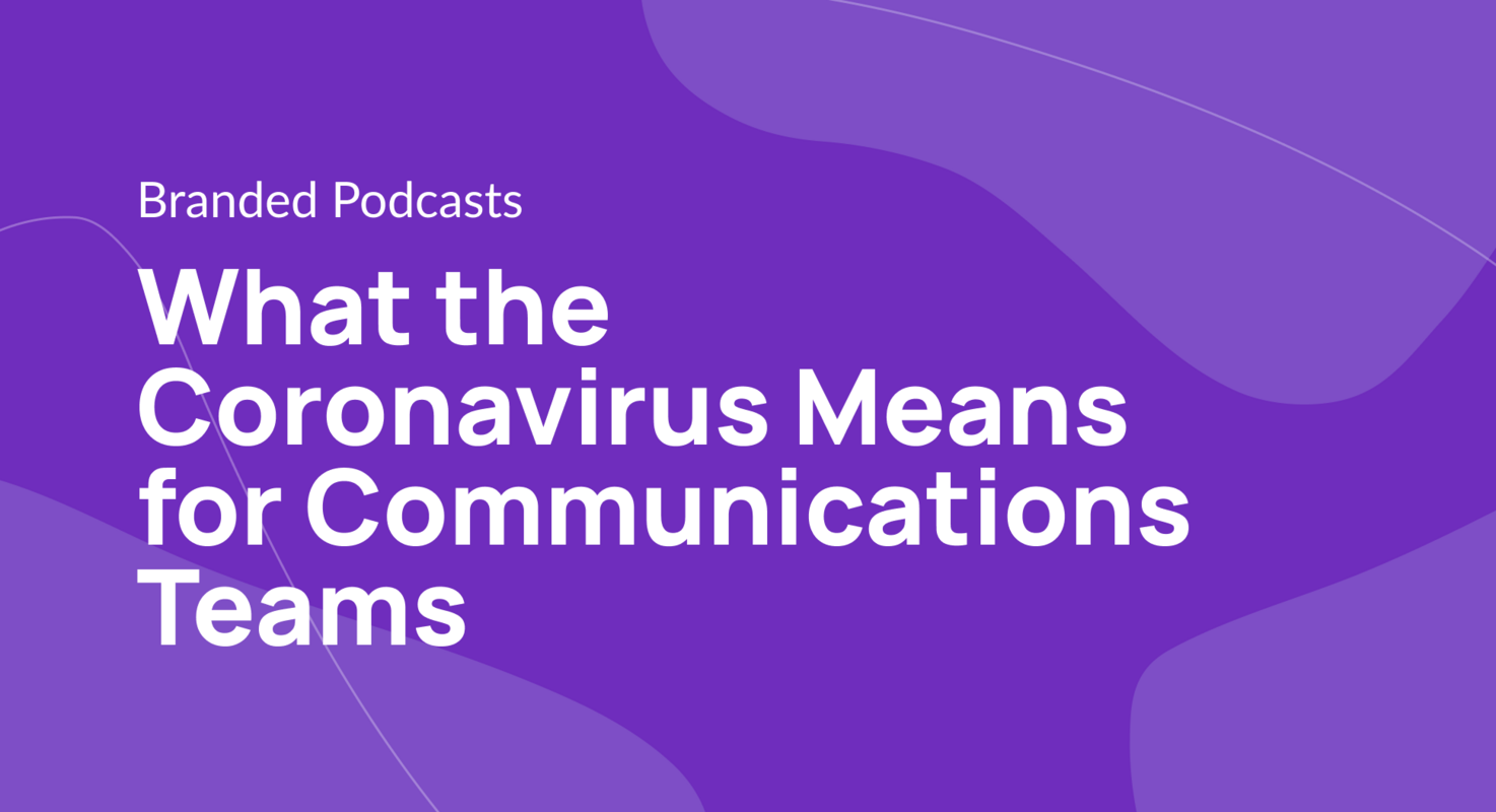 What the Coronavirus Means for Communications Teams