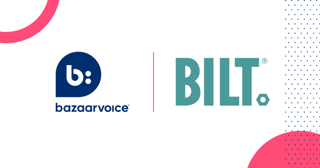 Bazaarvoice + BILT: Partnering to syndicate reviews