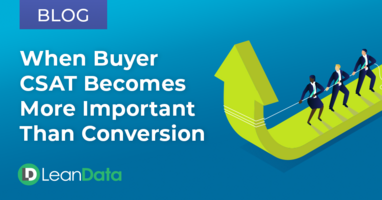 When Buyer CSAT Becomes More Important Than Conversion | LeanData