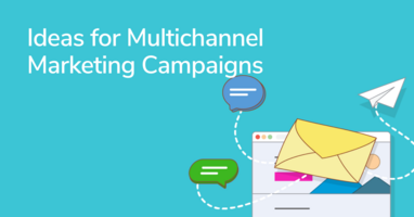 Ideas for Multichannel Marketing Campaigns to Use in 2023