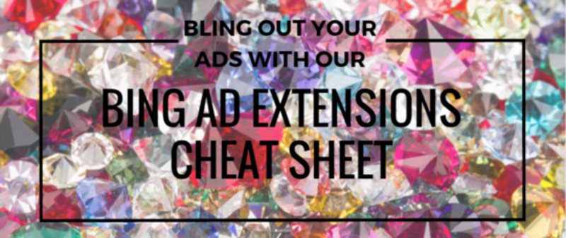 Cheat Sheet: Bing Ad Extensions