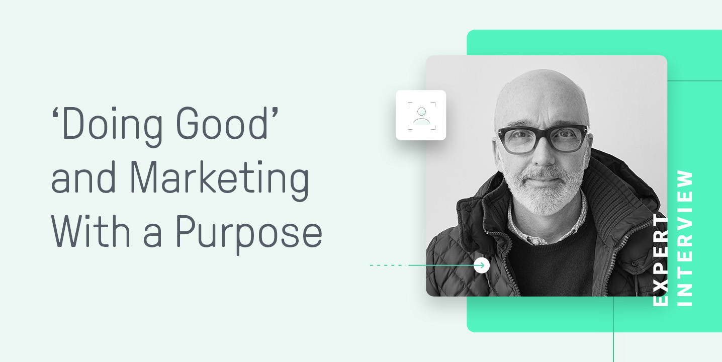 'Doing Good' and Marketing With a Purpose
