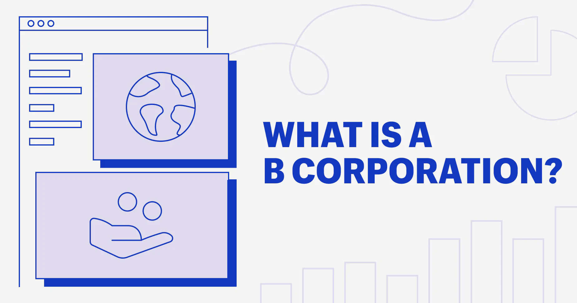 What Is a B Corporation? How to Apply for B Corp Certification