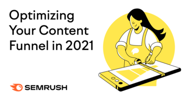 Optimizing Your Content Funnel in 2021: The Top 3 Challenges