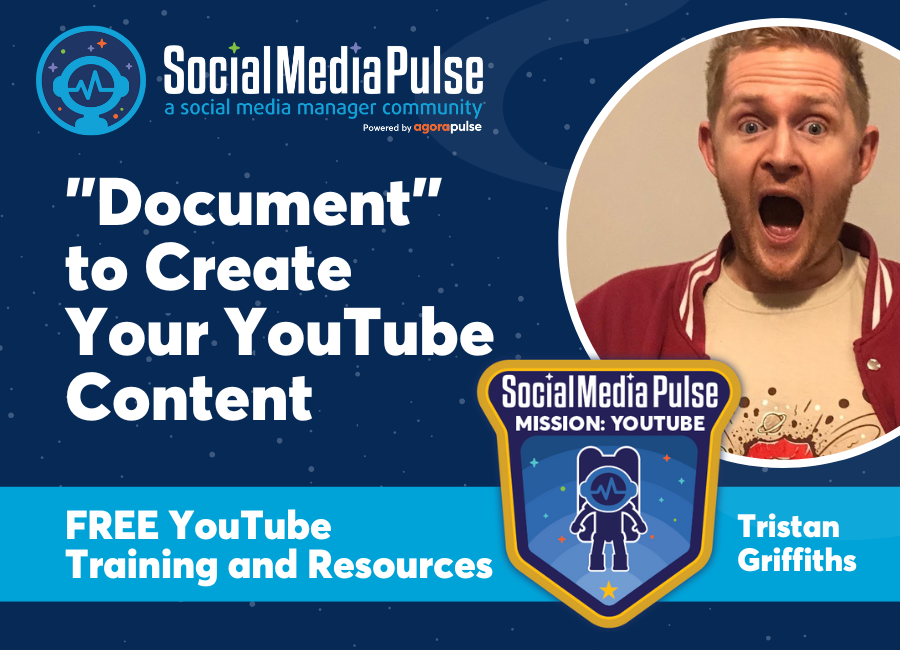 "Document" to Create Your YouTube Content (Tristan Griffiths)