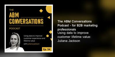 Using data to improve customer lifetime value: Juliana Jackson